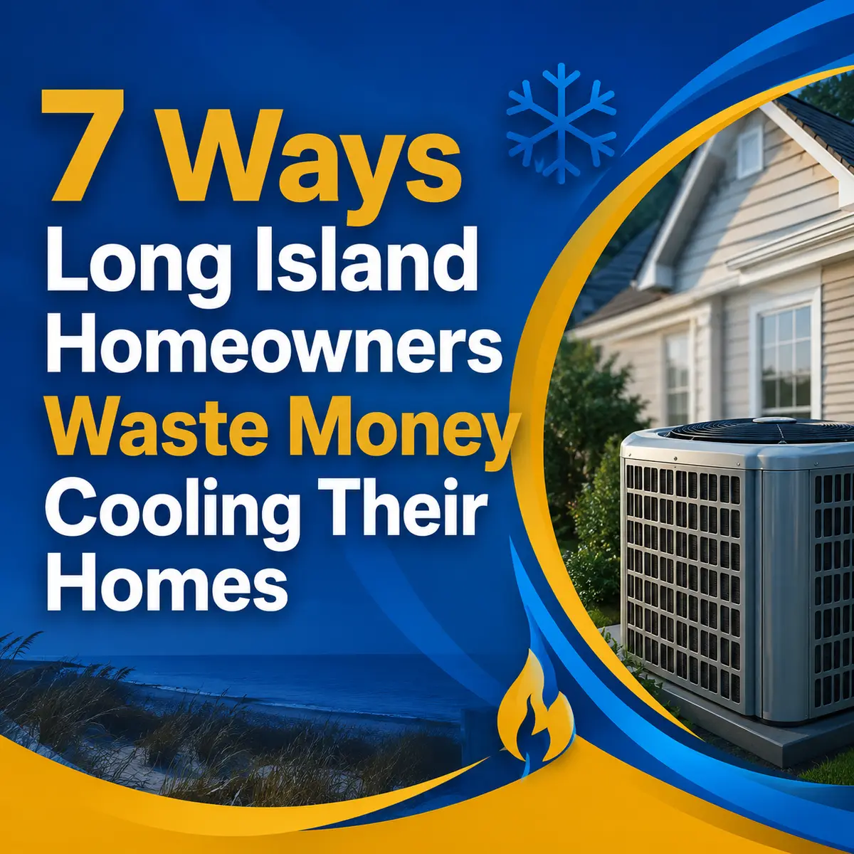 7 Ways Long Island Homeowners Waste Money Cooling Their Homes (And How to Stop)