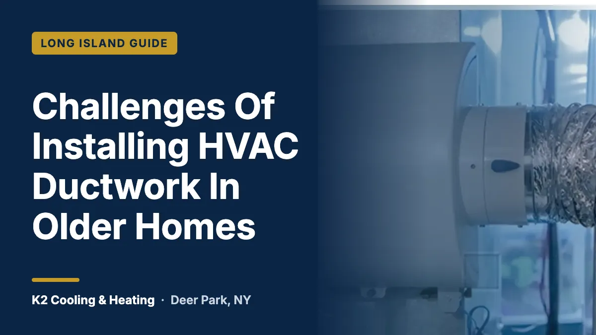 Challenges Of Installing HVAC Ductwork In Older Homes