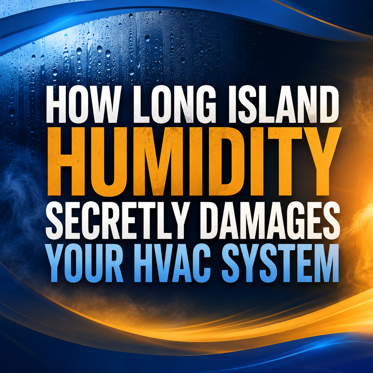 How Long Island Humidity Secretly Damages Your HVAC System
