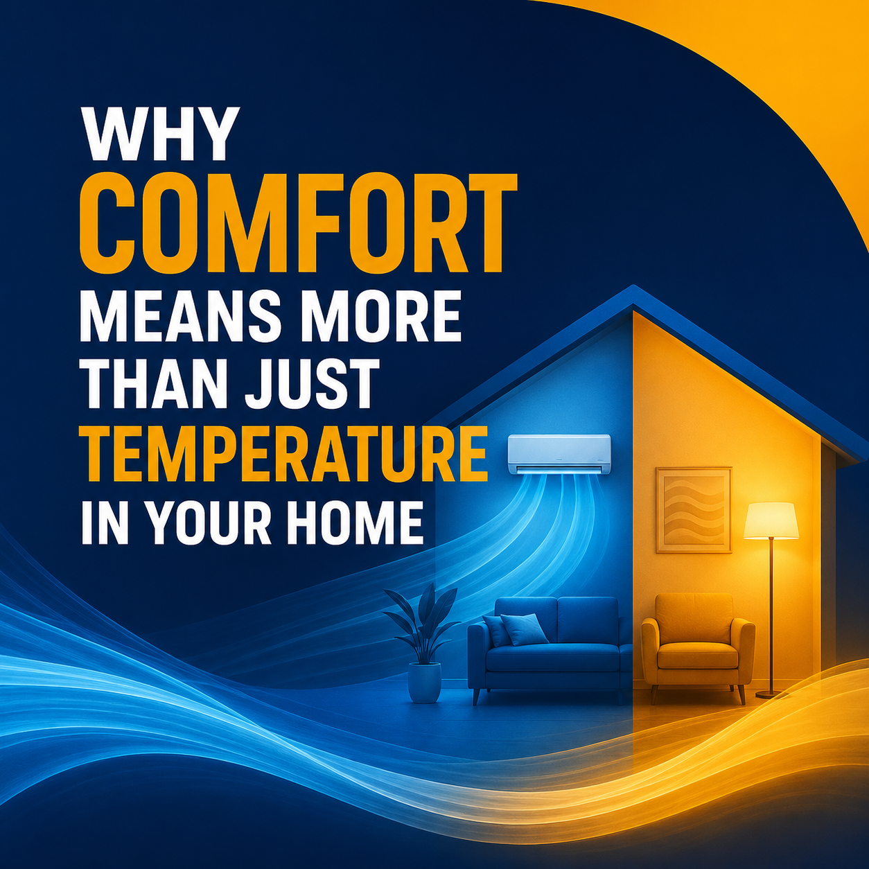 Why Comfort Means More Than Just Temperature in Your Home