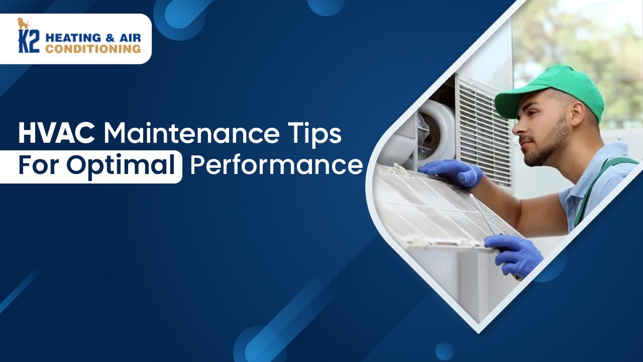 Essential Seasonal HVAC Maintenance Tips For Optimal Performance