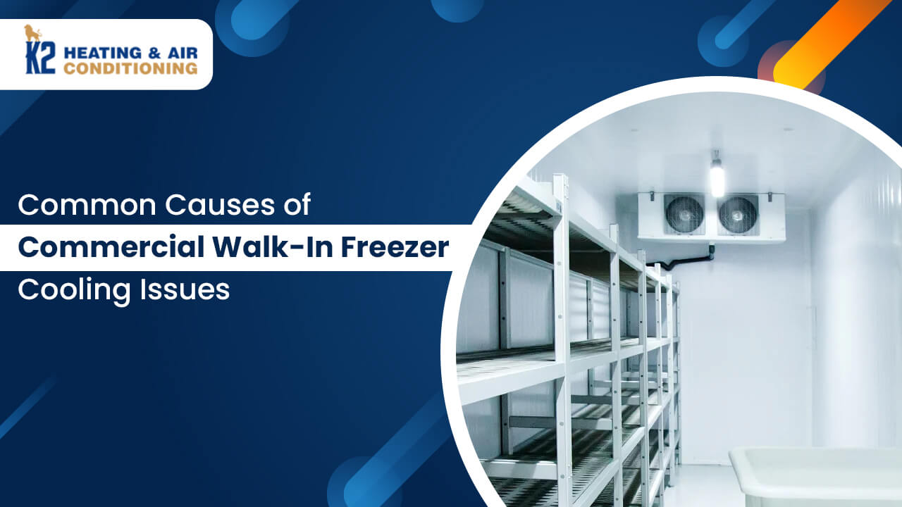 6 Common Causes of Commercial Walk-In Freezer Cooling Issues and Solutions